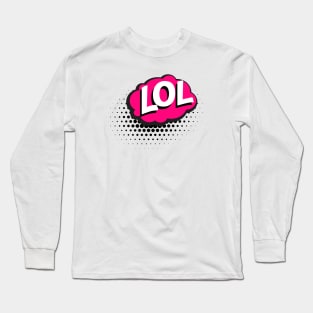 LOL- Sign Long Sleeve T-Shirt